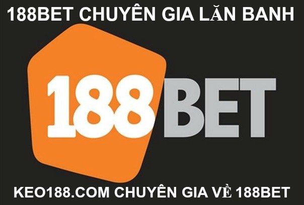 188Bet Review có nên chơi tại 188Bet Việt Nam ?